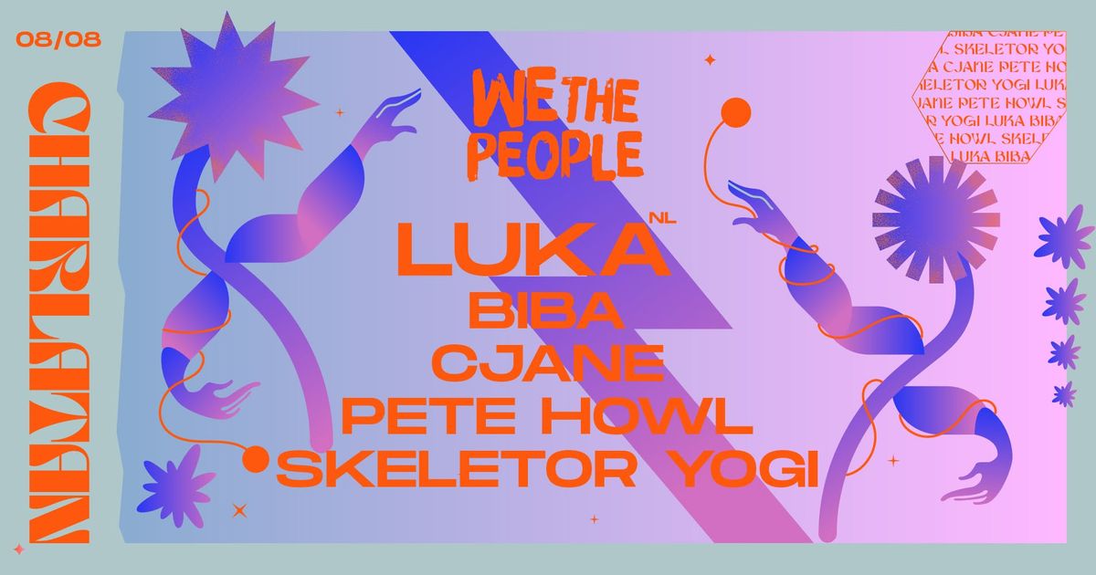 We The People — Special summer club night w/ LUKA (nl)