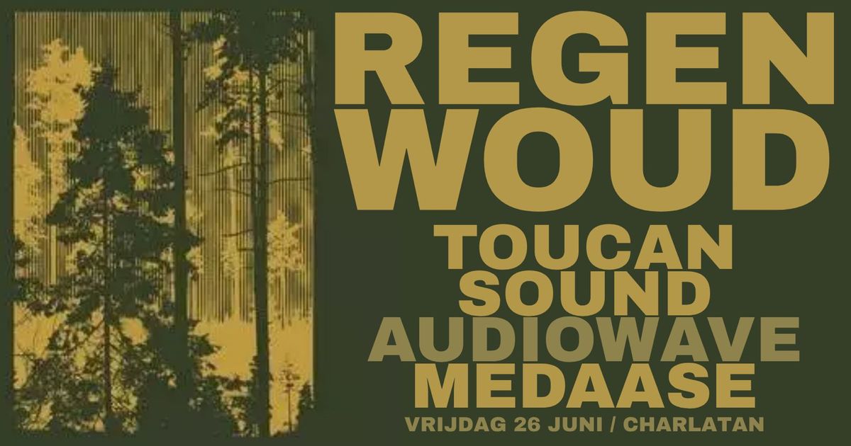 Regenwoud — Toucan Sound, Audiowave, Medaase