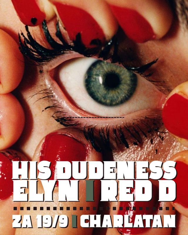 Red D, His Dudeness, Elyn